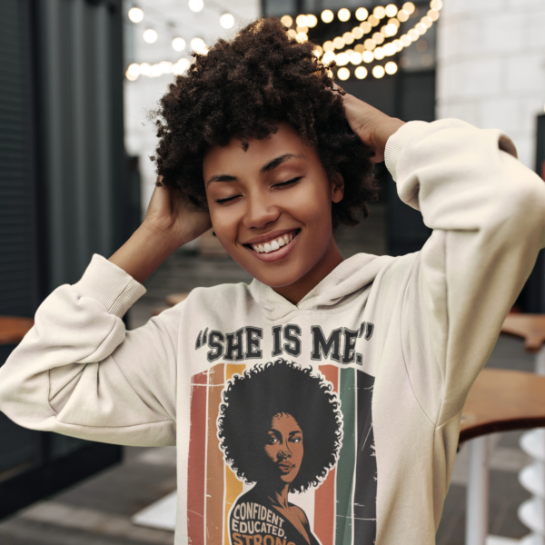 She Is Me Hoodie — Empowered Black Woman Graphic Pullover